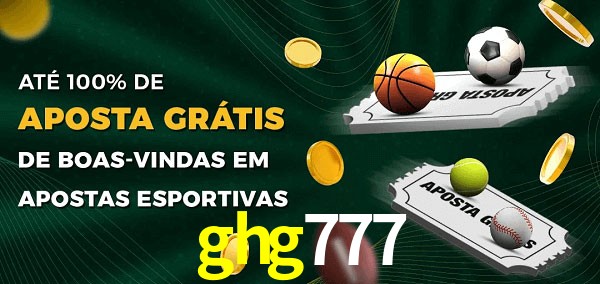 ghg777 Ate 100% de Aposta Gratis